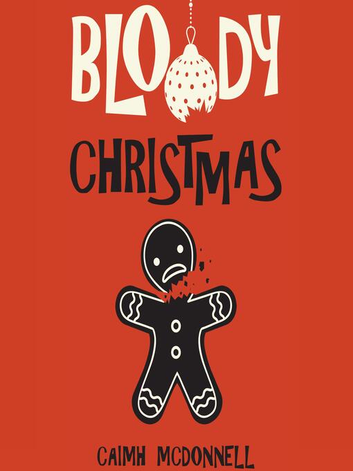 Title details for Bloody Christmas by Caimh McDonnell - Available